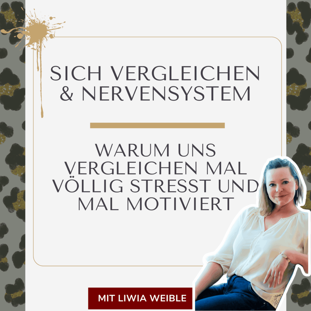 Podcastfolge mit Liwia Weible über sich vergleichen und was das Nervensystem damit zu tun hat